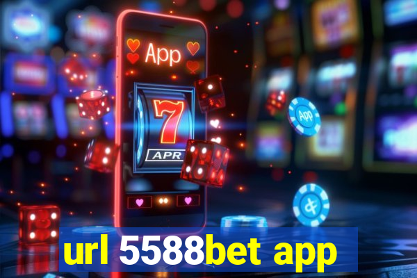 url 5588bet app